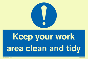 Keep your work area clean and tidy